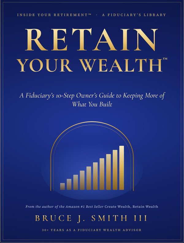 Retain Your Wealth by Bruce J. Smith III